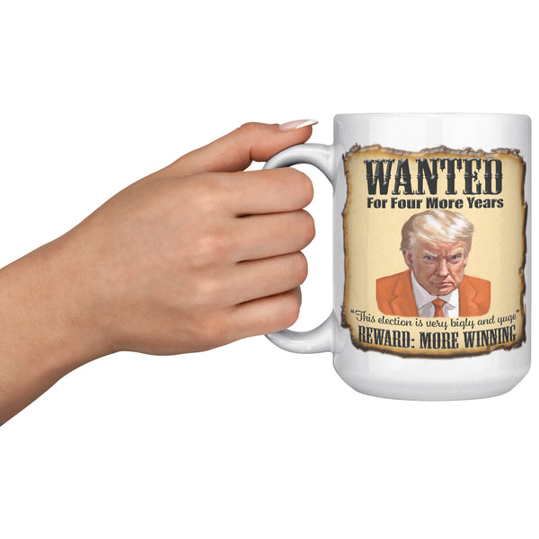 WANTED FOR FOUR MORE YEARS