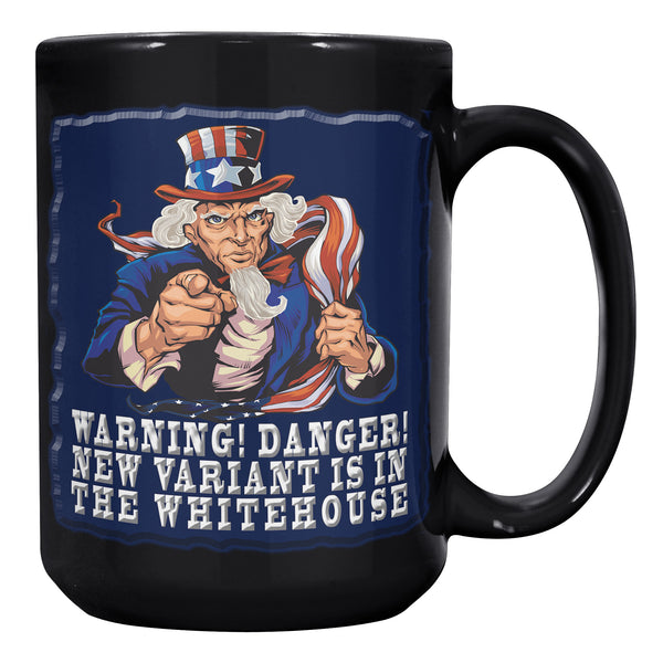 UNCLE SAM  -WARNING! DANGER!  -NEW VARIANT IN THE WHITE HOUSE