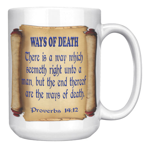 WAYS OF DEATH. -Proverbs 14:12