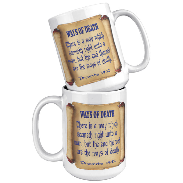 WAYS OF DEATH. -Proverbs 14:12