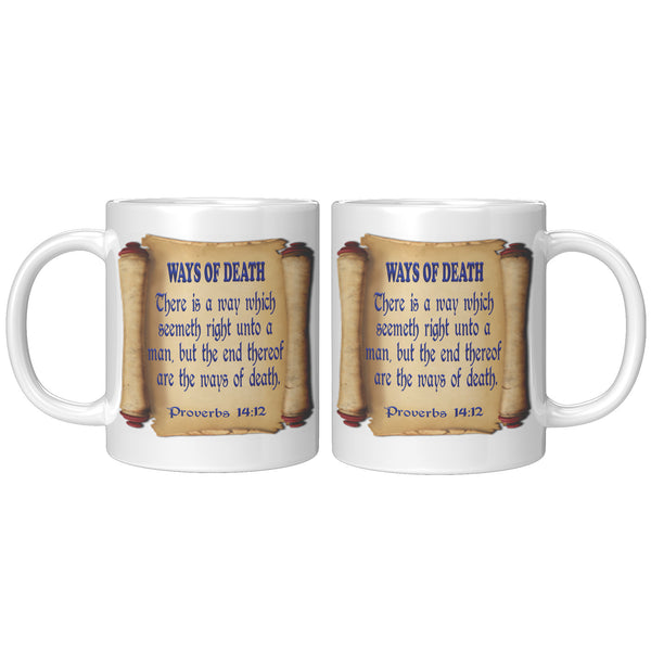 WAYS OF DEATH  -Proverbs 14:12