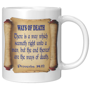 WAYS OF DEATH  -Proverbs 14:12