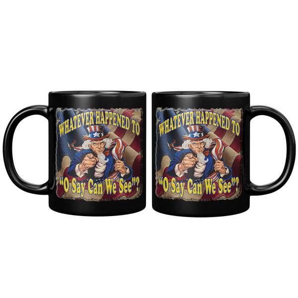 WHATEVER HAPPENED TO  -"O SAY CAN WE SEE?"