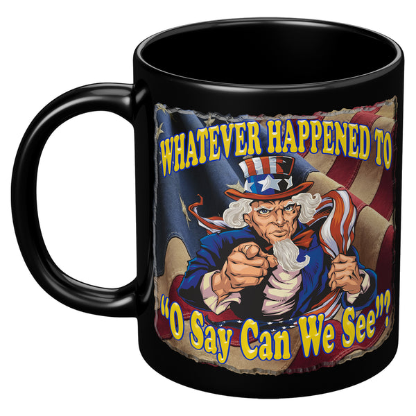 WHATEVER HAPPENED TO  -"O SAY CAN WE SEE?"