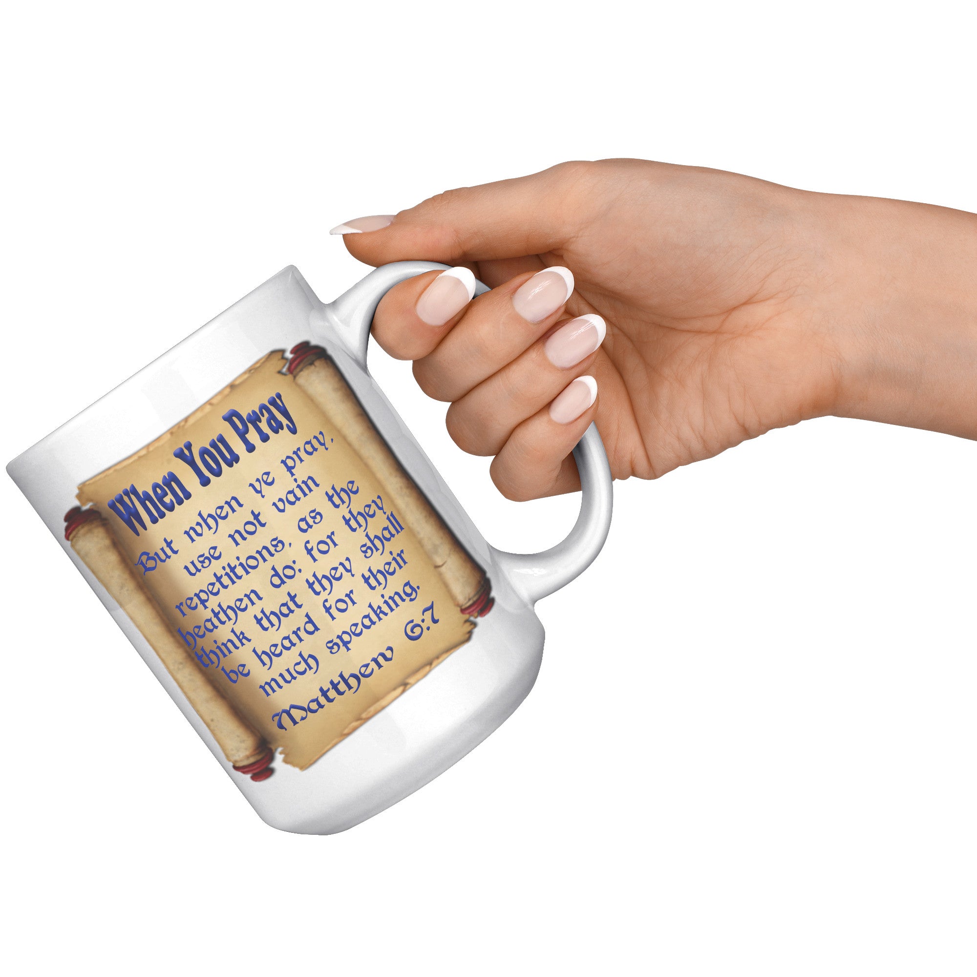 WHEN YOU PRAY  -MATTHEW 6:7