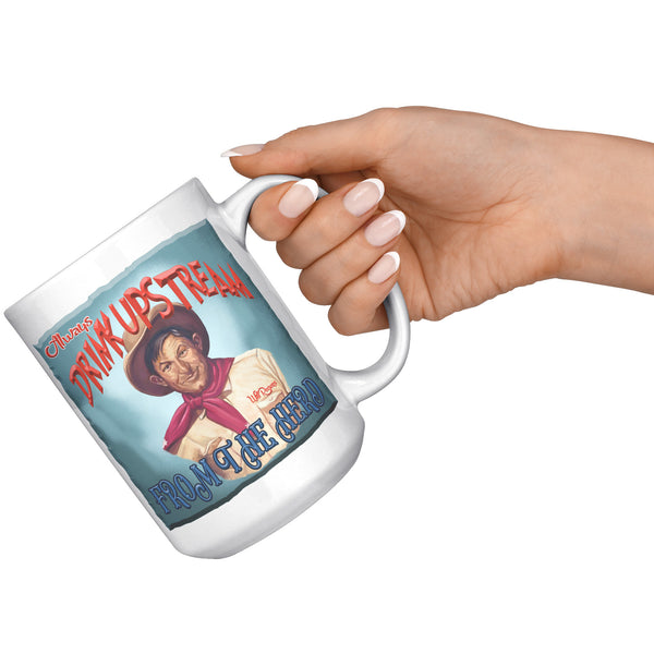 WILL ROGERS  -"ALWAYS DRINK UPSTREAM FROM THE HERD"