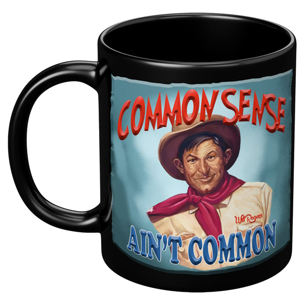 WILL ROGERS  -"COMMON SENSE  -AIN'T COMMON"