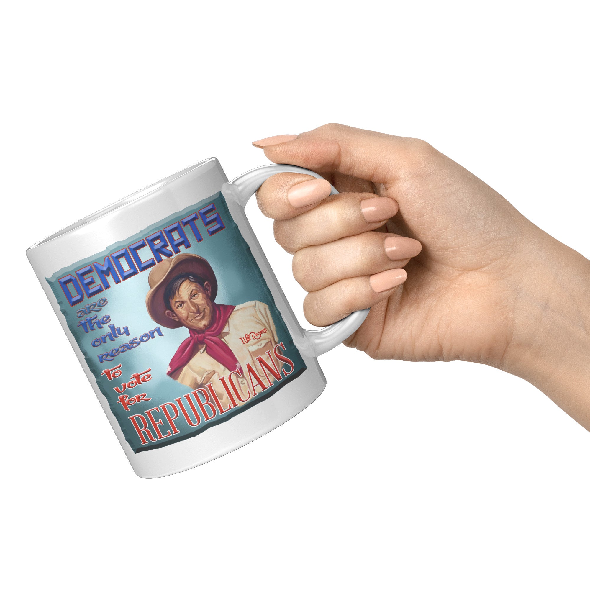 WILL ROGERS  -"DEMOCRATS ARE THE ONLY REASON TO VOTE FOR REPUBLICANS"