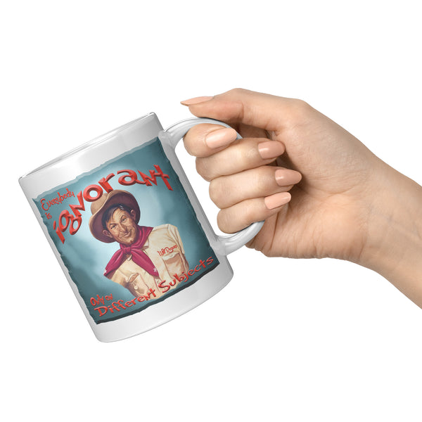 WILL ROGERS  -"EVERYBODY IS IGNORANT  -ONLY ON DIFFERENT SUBJECTS'