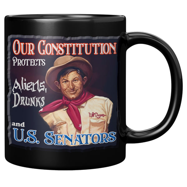 WILL ROGERS  -"OUR CONSTITUTION PROTECTS ALIENS, DRUNKS AND U.S. SENATORS"