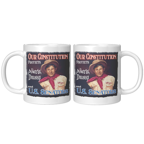 WILL ROGERS  -"OUR CONSTITUTION PROTECTS ALIENS, DRUNKS AND U.S. SENATORS"
