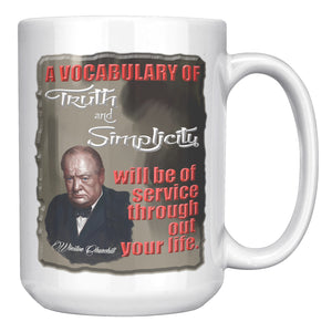 WINSTON CHURCHILL  -A VOCABULARY OF TRUTH AND SIMPLICITY  WILL BE OF SERVICE THROUGH OUT YOUR LIFE