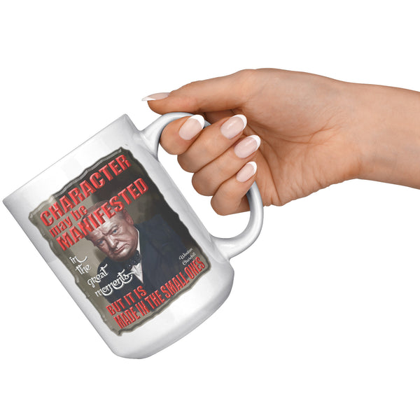 WINSTON CHURCHILL  -CHARACTER MAY BE MANIFESTED