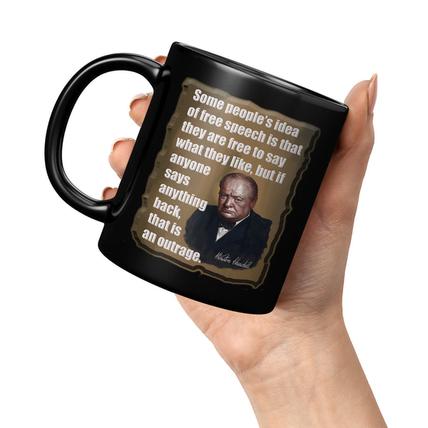 WINSTON CHURCHILL  -SOME PEOPLE'S IDEA OF FREE SPEECH