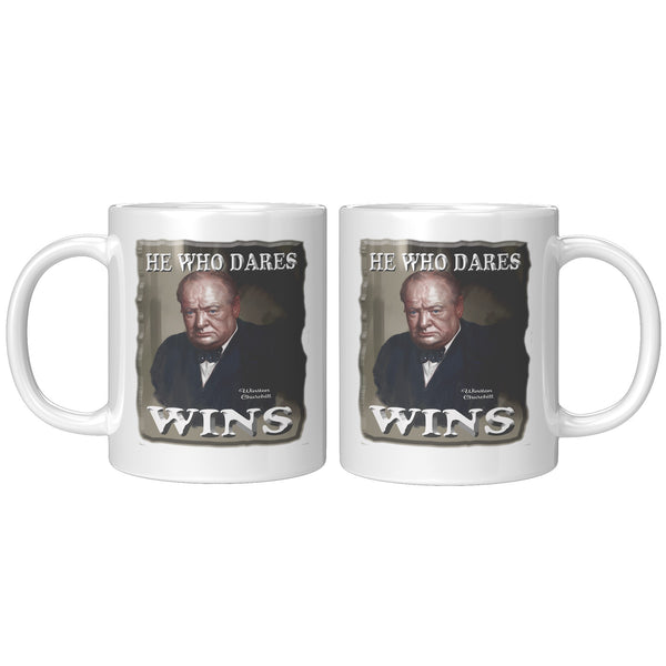 WINSTON CHURCHILL  -HE WHO DARES WINS