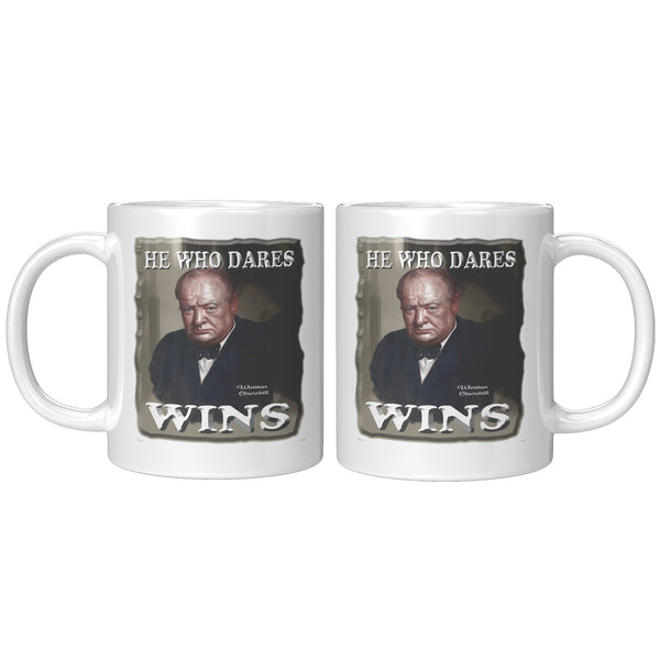 WINSTON CHURCHILL  -HE WHO DARES WINS