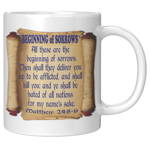 BEGINNING OF SORROWS  -FALSE PROPHETS  -MATTHEW 24:8 & 9  -MATTHEW 24:10 & 11