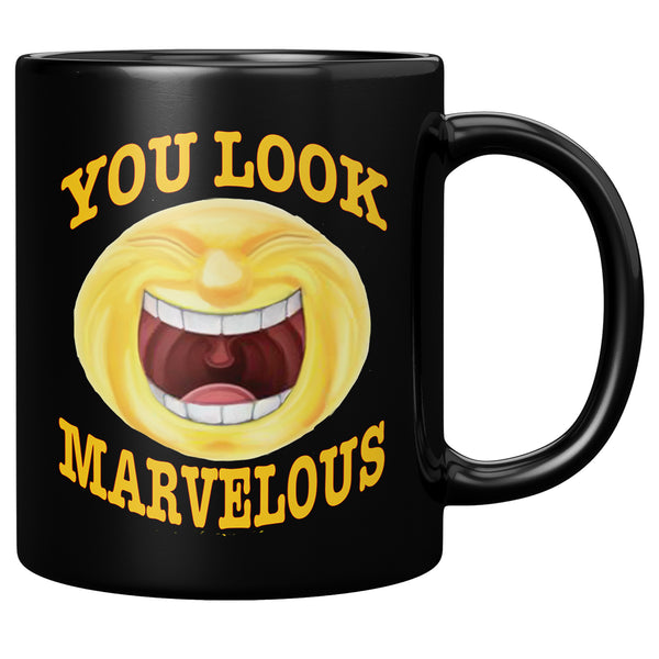 YOU LOOK MARVELOUS