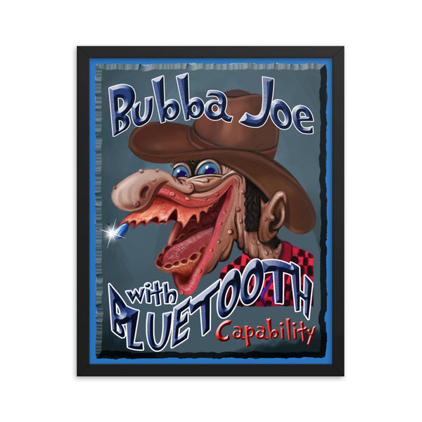 "BUBBA JOE"  -WITH BLUETOOTH CAPABILITY