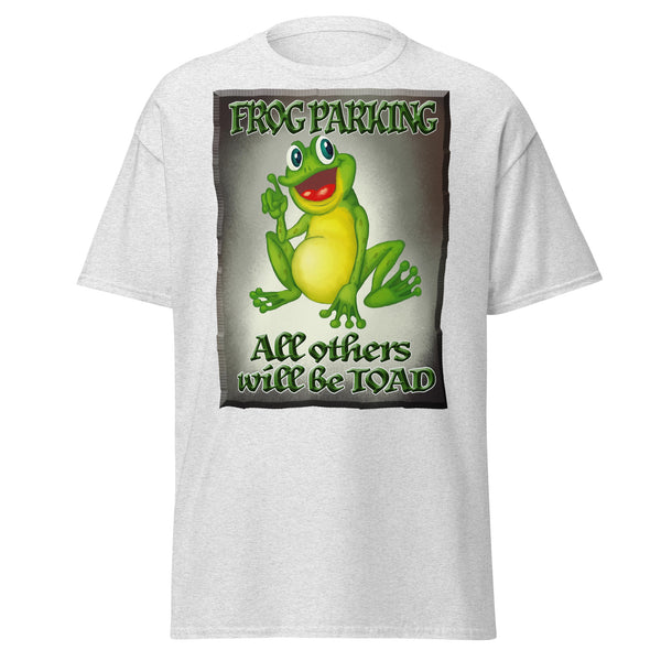 FROG HUMOR  -FROG PARKING  -ALL OTHERS WILL BE TOAD