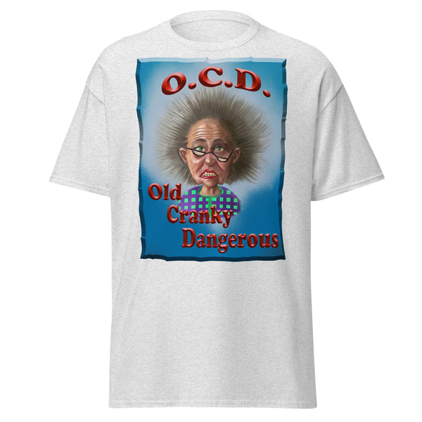 O.C.D.  -OLD CRANKY DANGEROUS