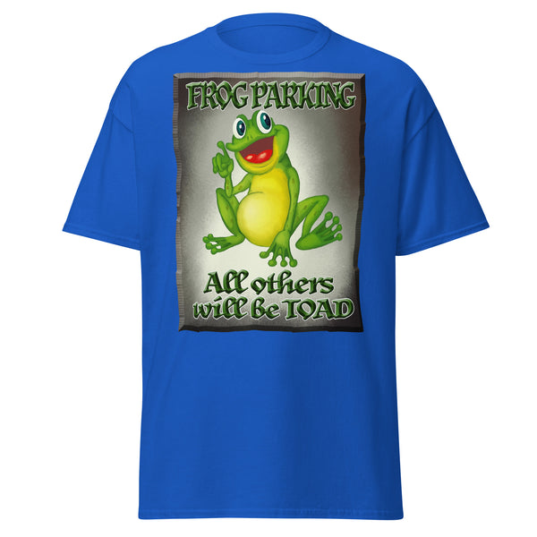 FROG HUMOR  -FROG PARKING  -ALL OTHERS WILL BE TOAD