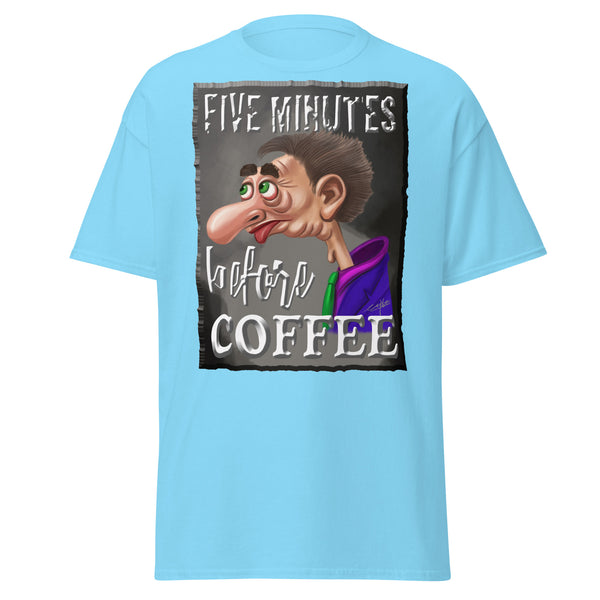 FIVE MINUTES  -BEFORE COFFEE