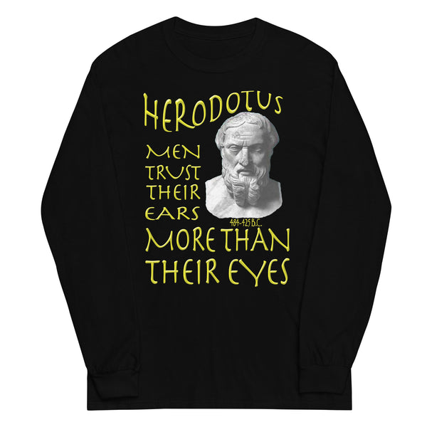 HERODOTUS  -MEN TRUST THEIR EARS MORE THAN THEIR EYES