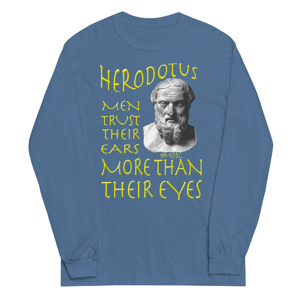 HERODOTUS  -MEN TRUST THEIR EARS MORE THAN THEIR EYES