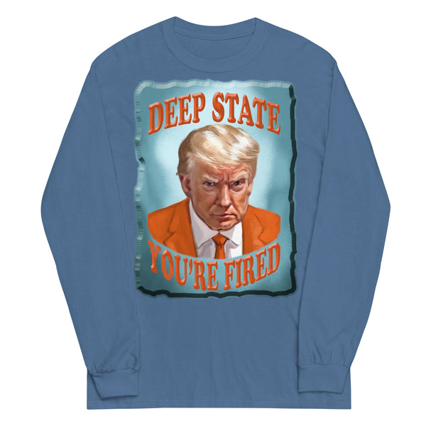DEEP STATE  -YOUR FIRED