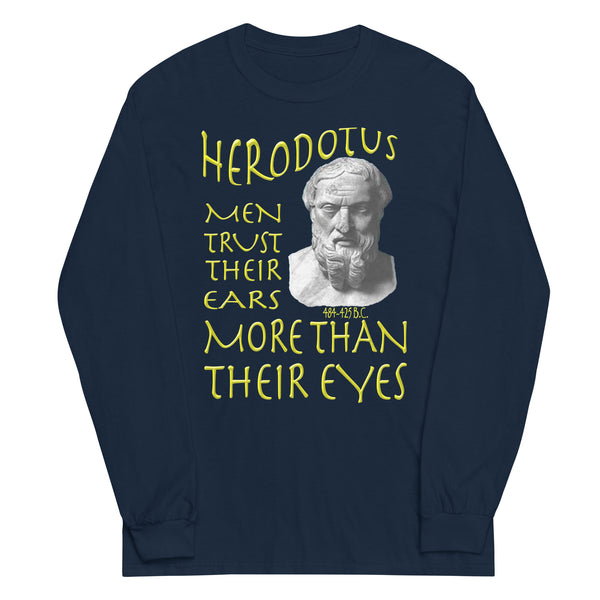HERODOTUS  -MEN TRUST THEIR EARS MORE THAN THEIR EYES