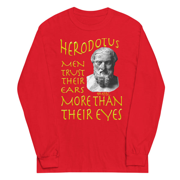 HERODOTUS  -MEN TRUST THEIR EARS MORE THAN THEIR EYES