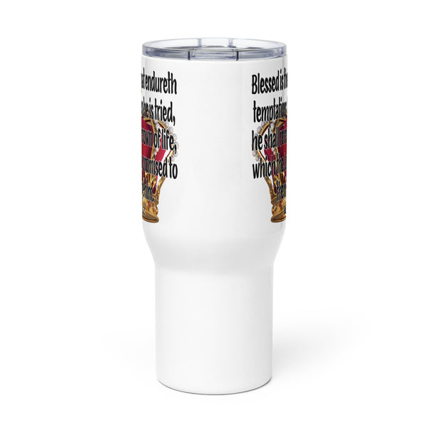 BLESSED IS THE MAN THAT ENDURETH TEMPTATION, HE SHALL RECEIVE THE CROWN OF LIFE WHICH THE LORD HATH PROMISED TO HIM THAT LOVE HIM -JAMES 1:12