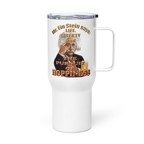 MR. EINSTEIN SAYS  -LIFE, LIBERTY AND  -THE PURSUIT OF HOPPINESS