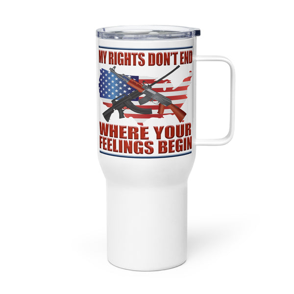 MY RIGHTS DON'T END WHERE YOUR FEELINGS BEGIN