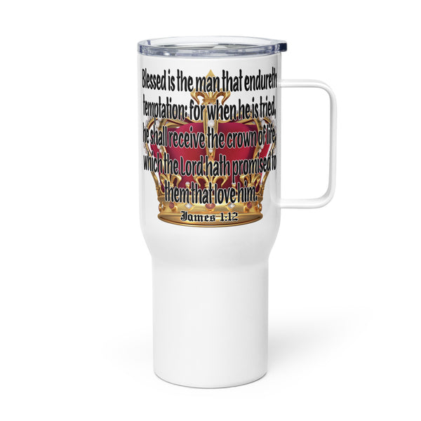 BLESSED IS THE MAN THAT ENDURETH TEMPTATION, HE SHALL RECEIVE THE CROWN OF LIFE WHICH THE LORD HATH PROMISED TO HIM THAT LOVE HIM -JAMES 1:12