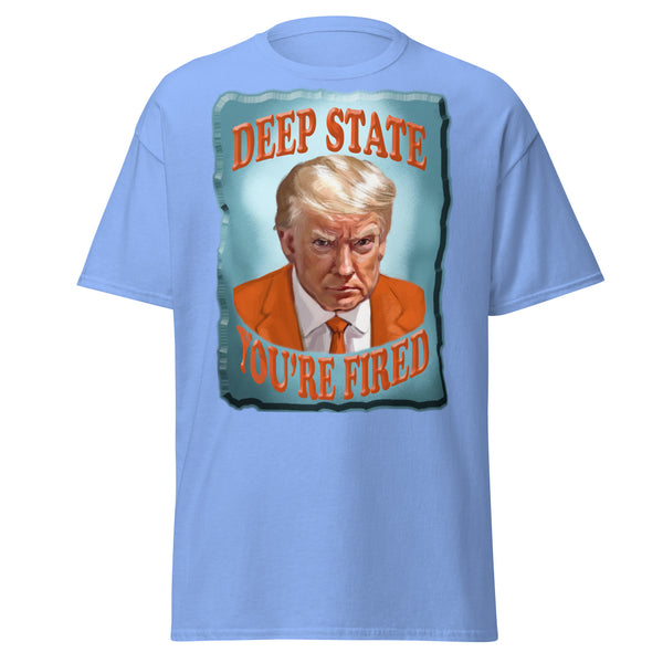 DEEP STATE  -YOU'RE FIRED