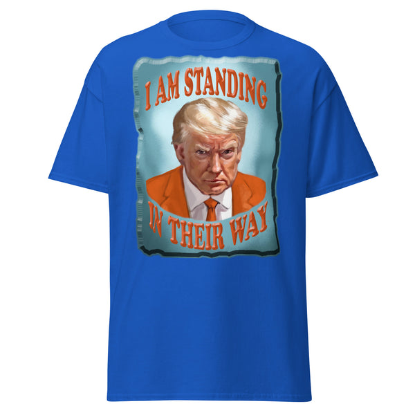 I AM STANDING IN THEIR WAY