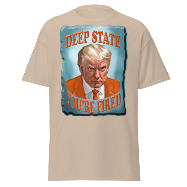 DEEP STATE  -YOU'RE FIRED