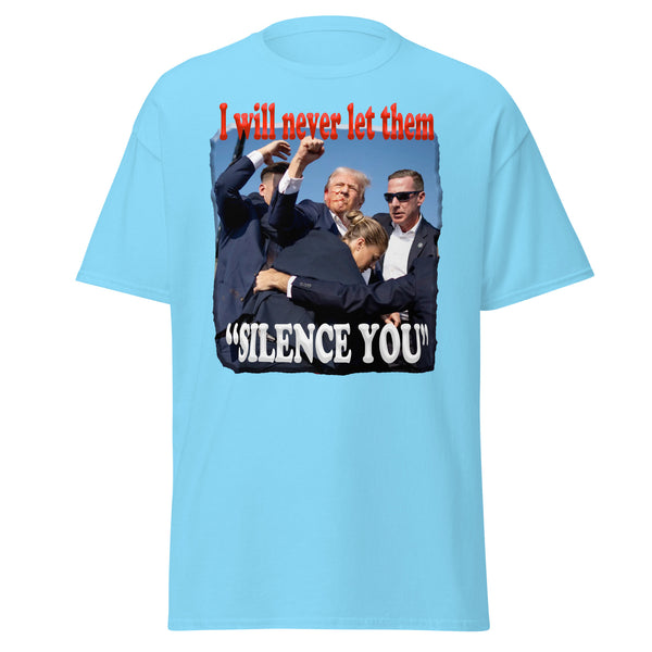 PRESIDENT TRUMP  -"I WILL NEVER WILL LET THEM SILENCE YOU"