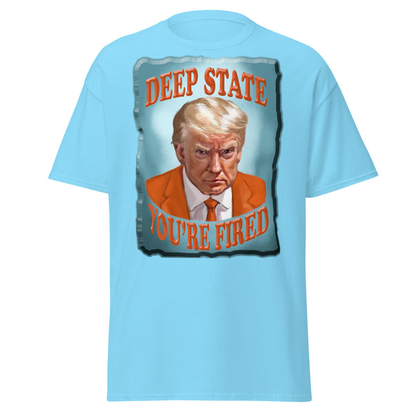 DEEP STATE  -YOU'RE FIRED