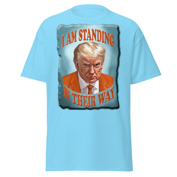 I AM STANDING IN THEIR WAY