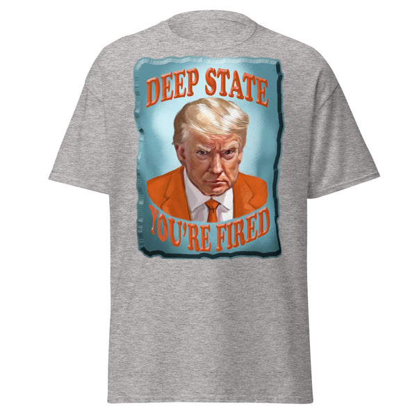 DEEP STATE  -YOU'RE FIRED