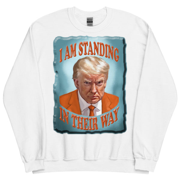 I AM STANDING  -IN THEIR WAY