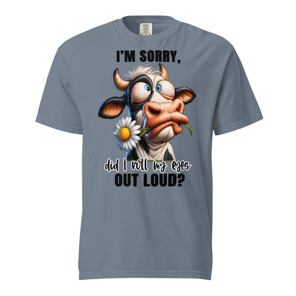 I'M SORRY, DID I ROLL MY EYES OUT LOUD