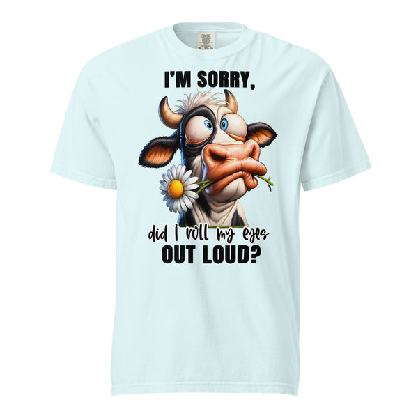 I'M SORRY, DID I ROLL MY EYES OUT LOUD