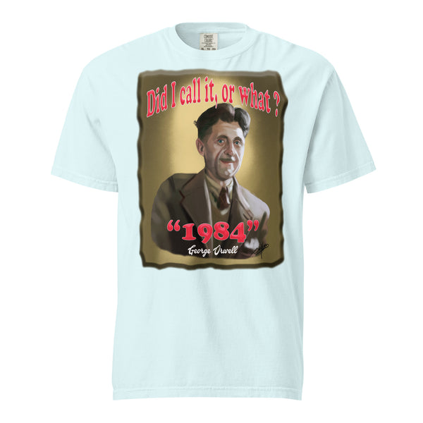 GEORGE ORWELL  -BOY DID I CALL IT OR WHAT?