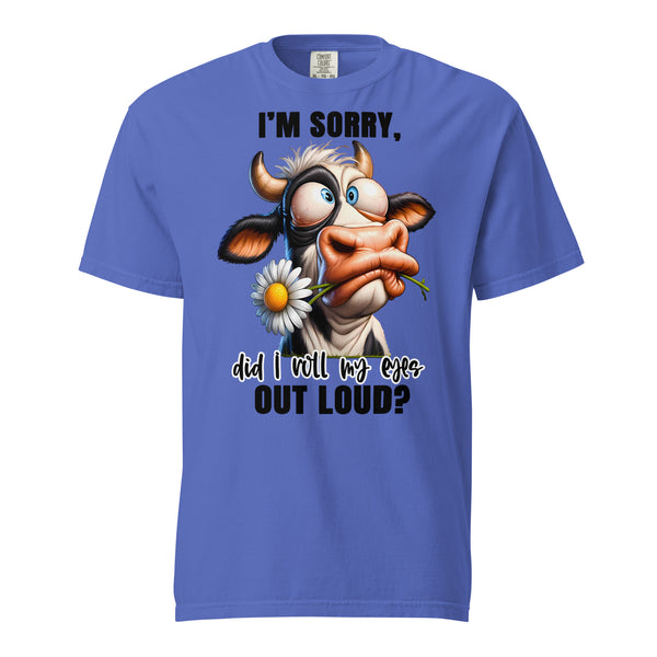 I'M SORRY, DID I ROLL MY EYES OUT LOUD