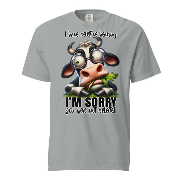 I'M SORRY I HAVE SELECTIVE HEARING  -AND YOU ARE NOT SELECTED