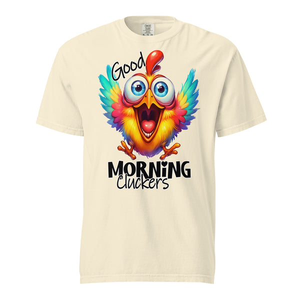 GOOD MORNING CLUCKERS